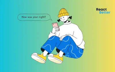 140 Excellent Replies When Someone Asks “How Was Your Night?”