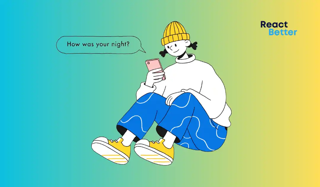 how was your night replies