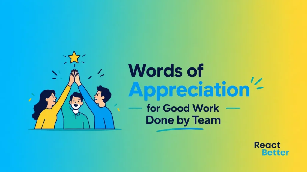 Words of Appreciation for Good Work Done by Team