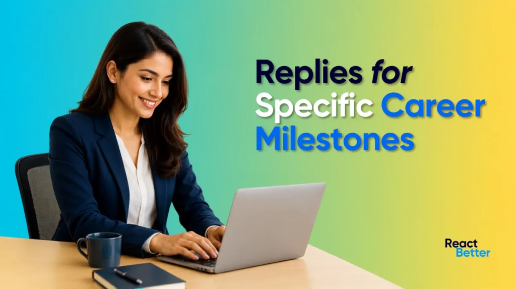 Replies for Specific Career Milestones