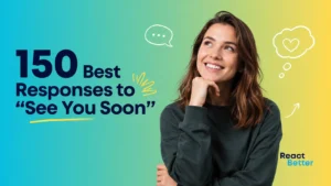 see you soon reply