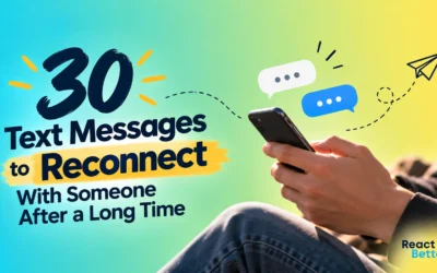 30 Text Messages to Reconnect With Someone After a Long Time